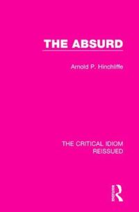 Book Cover for The Absurd by Arnold P Hinchliffe