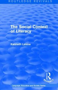 Book Cover for The Social Context of Literacy by Kenneth Levine