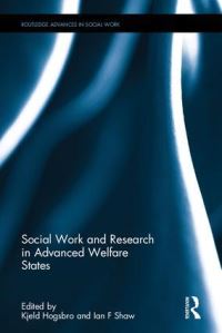 Book Cover for Social Work and Research in Advanced Welfare States by Kjeld Høgsbro, Ian Shaw