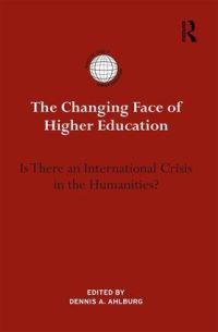 Book Cover for The Changing Face of Higher Education by Dennis A Ahlburg