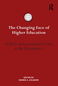 Book Cover for The Changing Face of Higher Education by Dennis A Ahlburg
