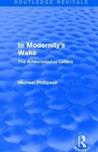 Book Cover for In Modernity's Wake (1989) by Michael Phillipson
