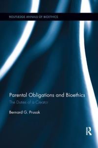 Book Cover for Parental Obligations and Bioethics by Bernard G Prusak