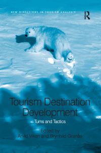 Book Cover for Tourism Destination Development by Arvid Viken, Brynhild Granas