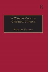 Book Cover for A World View of Criminal Justice by Richard Vogler