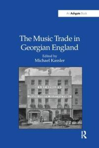 Book Cover for The Music Trade in Georgian England by Michael Kassler