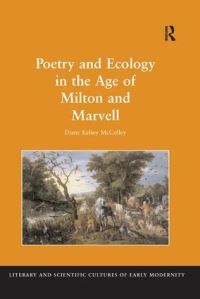 Book Cover for Poetry and Ecology in the Age of Milton and Marvell by Diane Kelsey McColley