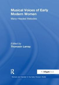 Book Cover for Musical Voices of Early Modern Women by Thomasin K LaMay