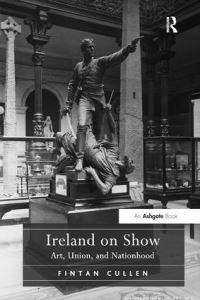 Book Cover for Ireland on Show by Fintan Cullen