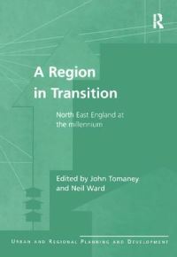Book Cover for A Region in Transition by John Tomaney, Neil Ward