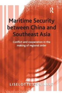 Book Cover for Maritime Security Between China and Southeast Asia by Liselotte Odgaard