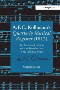 Book Cover for A.F.C. Kollmann's Quarterly Musical Register (1812) by Michael Kassler