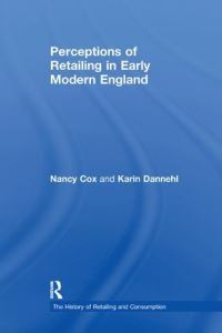 Book Cover for Perceptions of Retailing in Early Modern England by Nancy C Cox, Karin Dannehl