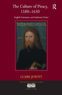 Book Cover for The Culture of Piracy, 1580-1630 by Claire Jowitt