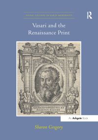 Book Cover for Vasari and the Renaissance Print by Sharon Gregory