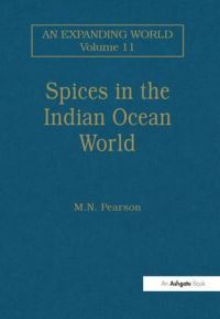 Book Cover for Spices in the Indian Ocean World by M N Pearson