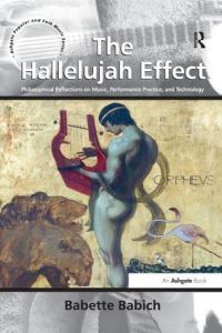 Book Cover for The Hallelujah Effect by Babette E Babich