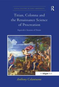 Book Cover for Titian, Colonna and the Renaissance Science of Procreation by Anthony Colantuono