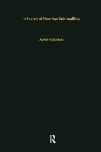 Book Cover for In Search of New Age Spiritualities by Adam Possamai