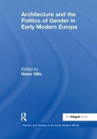 Book Cover for Architecture and the Politics of Gender in Early Modern Europe by Helen Hills