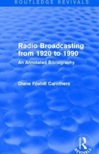 Book Cover for Radio Broadcasting from 1920 to 1990 by Diane Foxhill Carothers