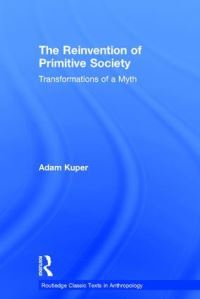 Book Cover for The Reinvention of Primitive Society by Adam Kuper