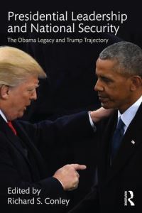 Book Cover for Presidential Leadership and National Security by Richard S Conley
