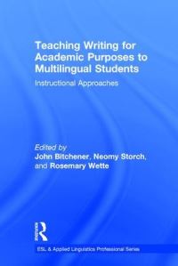 Book Cover for Teaching Writing for Academic Purposes to Multilingual Students by John Bitchener, Neomy Storch, Rosemary Wette