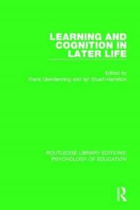 Book Cover for Learning and Cognition in Later Life by Frank Glendenning, Ian Stuart-Hamilton