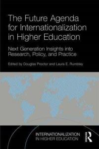 Book Cover for The Future Agenda for Internationalization in Higher Education by Douglas Proctor, Laura Rumbley