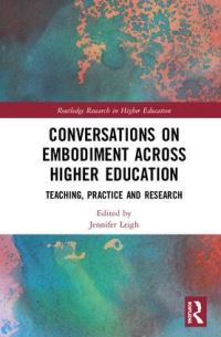 Book Cover for Conversations on Embodiment Across Higher Education by Jennifer Leigh
