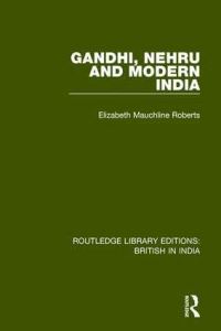 Book Cover for Gandhi, Nehru and Modern India by Elizabeth Roberts