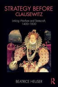 Book Cover for Strategy Before Clausewitz by Beatrice Heuser