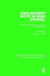Book Cover for Adolescent Boys in High School by James G. Kelly