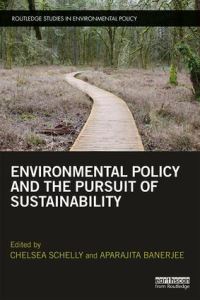 Book Cover for Environmental Policy and Pursuit of Sustainability by Chelsea Schelly, Aparajita Banerjee