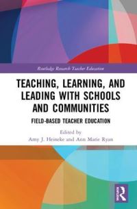 Book Cover for Teaching, Learning, and Leading With Schools and Communities by Amy J Heineke, Ann Marie Ryan