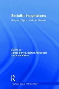 Book Cover for Socialist Imaginations by Stefan Arvidsson, Jakub S Benes, Anja Kirsch