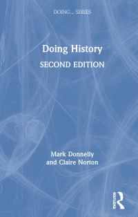 Book Cover for Doing History by Mark Donnelly, Claire Norton