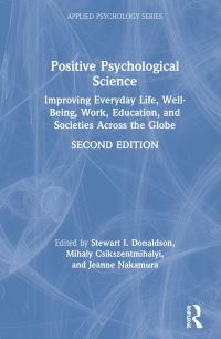 Book Cover for Positive Psychological Science by Stewart I Donaldson, Mihaly Csikszentmihalyi, Jeanne Nakamura