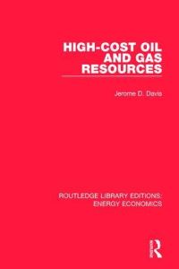Book Cover for High-Cost Oil and Gas Resources by Jerome Davis