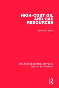 Book Cover for High-Cost Oil and Gas Resources by Jerome D. Davis