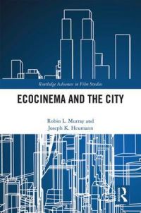 Book Cover for Ecocinema in the City by Robin L Murray, Joseph K Heumann