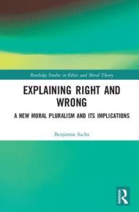 Book Cover for Explaining Right and Wrong by Benjamin Sachs