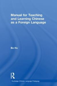Book Cover for Manual for Teaching and Learning Chinese as a Foreign Language by Bo Hu