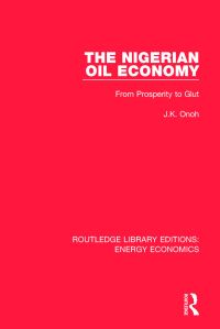 Book Cover for The Nigerian Oil Economy by J. K. Onoh