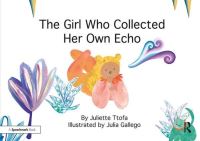Book Cover for The Girl Who Collected Her Own Echo by Juliette Ttofa