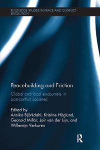 Book Cover for Peacebuilding and Friction by Annika Björkdahl, Kristine Höglund, Gearoid Millar, Jaïr van der Lijn, Willemijn Verkoren