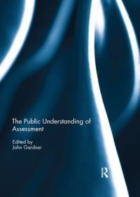 Book Cover for The Public Understanding of Assessment by John Gardner