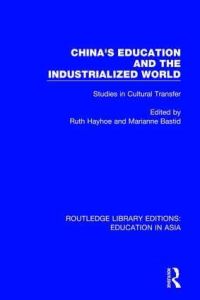 Book Cover for China's Education and the Industrialised World by Ruth Hayhoe, Marianne Bastid