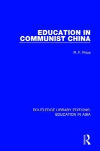 Book Cover for Education in Communist China by R F Price